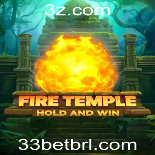 FireTemple: Descubra a Emoção do Jogo de Aventura com 33bet