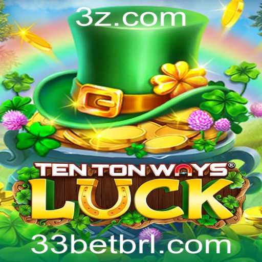 Explorando o Mundo de TenTonWaysLuck: Um Guia Completo com a Chave do Sucesso 33bet