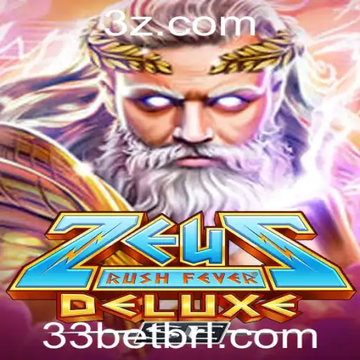Descubra o Emocionante Mundo de ZeusRushFeverDeluxeSE com 33bet